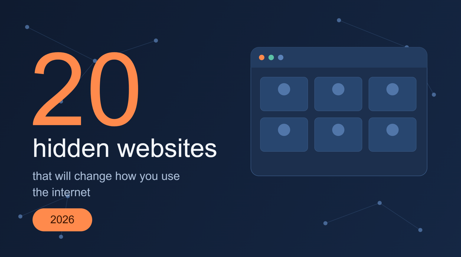 20 Hidden Websites That Will Change How You Use the Internet in 2026